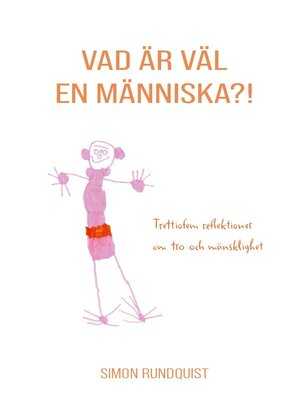 cover image of Vad är väl en människa?!